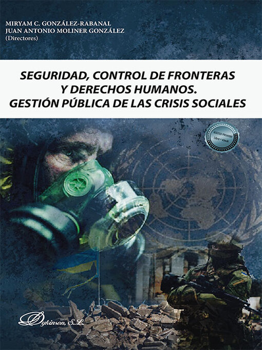 Title details for Seguridad, control de fronteras y derechos humanos. Gestión pública de las crisis sociales by Juan Antonio Moliner González - Available